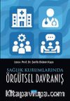 Sağlık Kurumlarında Örgütsel Davranış