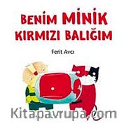 Benim Minik Kırmızı Balığım