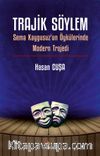 Trajik Söylem & Sema Kaygusuz’un Öykülerinde Modern Trajedi
