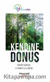 Kendine Dönüş & Kendini Bulmak, En Önemli Yolculuktur