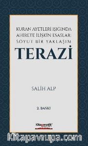 Kur'an Ayetleri Işığında Ahirete İlişkin Esaslar: Soyut Bir Yaklaşım Terazi