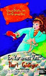 En Yaramaz Kız İleri Gidiyor