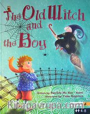 The Old Witch and The Boy (Ciltli) / Yaşlı Cadı ve Çocuk