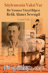Söylemenin Vakti Var & Bir Yirminci Yüzyıl Bilgesi Refik Ahmet Sevengil