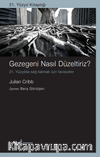 Gezegeni Nasıl Düzeltiriz? & 21. Yüzyılda Sağ Kalmak İçin Tavsiyeler
