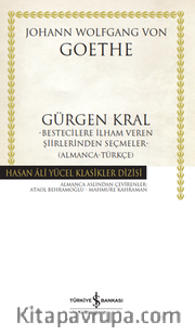 Gürgen Kral –Bestecilere İlham Veren Şiirlerinden Seçmeler- (Almanca-Türkçe) - Ciltli