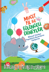 Mucit Fil İle Eğlenceli Deneyler / Bilimsel Gözlem Yapabilme Becerilerini Geliştirme