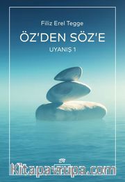 Öz’den Söze / Uyanış 1