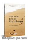 Aydınlat Benim Kuşkularımı 