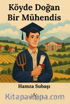 Köyde Doğan Bir Mühendis