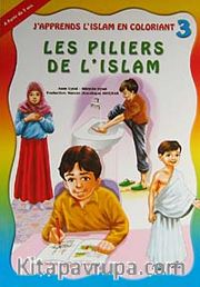 J'apprends L'islam En Coloriant-3 Les Piliers de L'islam
