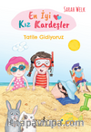 En İyi Kız Kardeşler / Tatile Gidiyoruz