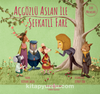 Açgözlü Aslan İle Şefkatli Fare