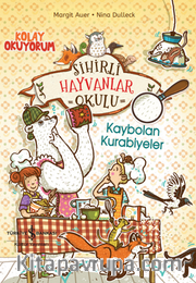 Sihirli Hayvanlar Okulu – Kaybolan Kurabiyeler – Kolay Okuyorum 