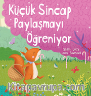 Küçük Sincap Paylaşmayı Öğreniyor 