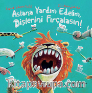 Aslana Yardim Edelim, Dişlerini Fırçalasın!