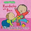 Kardeşim ve Ben / Hayatı Öğreniyorum 
