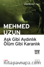 Aşk Gibi Aydınlık Ölüm Gibi Karanlık (Cep boy)