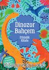 Dinozor Bahçem / Etkinlik Kitabı
