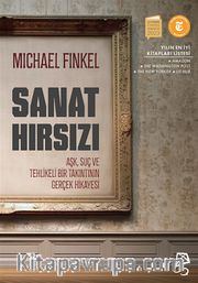 Sanat Hırsızı <br /> Aşk, Suç ve Tehlikeli Bir Saplantının Gerçek Hikayesi