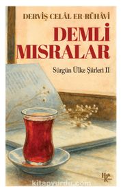 Demli Mısralar <br /> Sürgün Ülke Şiirleri II