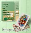 Ergen Evlat İle Nasıl İletişim Kurulur