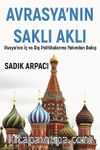 Avrasya’nın Saklı Aklı & Rusya’nın İç Ve Dış Polİtikalarına Yakından Bakış