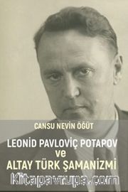Leonid Pavloviç Potapov ve Altay Türk Şamanizmi