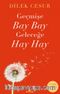 Geçmişe Bay Bay Geleceğe Hay Hay