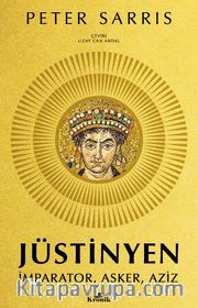 Jüstinyen <br /> İmparator, Asker, Aziz