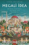 Megali İdea & 1821 Mora İsyanı’ndan 1922 Küçük Asya Bozgunu’na