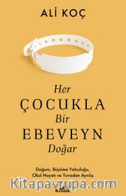 Her Çocukla Bir Ebeveyn Doğar