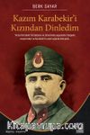 Kazım Karabekir’i Kızından Dinledim & Cihan Yıkılsa Türk Yılmaz