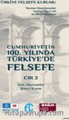 Cumhuriyetin 100. Yılında Türkiye’de Felsefe 2. Cilt