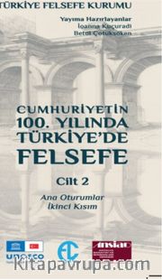 Cumhuriyetin 100. Yılında Türkiye’de Felsefe 2. Cilt