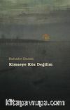 Kimseye Küs Değilim