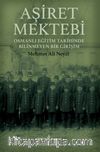 Aşiret Mektebi & Osmanlı Eğitim Tarihinde Bilinmeyen Bir Girişim