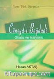 Cüneyd-i Bağdadi Okulu ve Misyonu