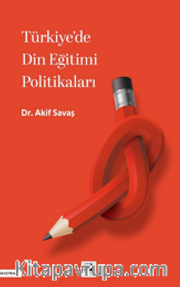 Türkiye’de Din Eğitimi Politikaları