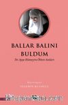 Ballar Balını Buldum Dr. Ayşe Hümeyra Ökten Anıları