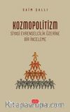Kozmopolitizm & Siyasi Evrenselcilik Üzerine Bir İnceleme