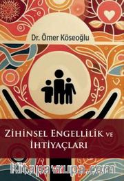 Zihinsel Engellilik ve İhtiyaçları