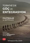 Türkiye’de Göç ve Entegrasyon & Politikalar ve Aktörler