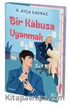 Bir Kabusa Uyanmak (Ciltli)