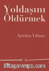 Yoldaşını Öldürmek