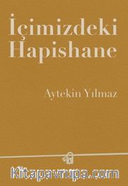 İçimizdeki Hapishane