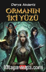 Ormanın İki Yüzü