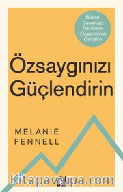 Özsaygınızı Güçlendirin