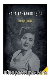 Kara Tahtanın Işığı Samiye Çorak