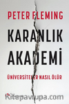Karanlık Akademi Üniversiteler Nasıl Ölür